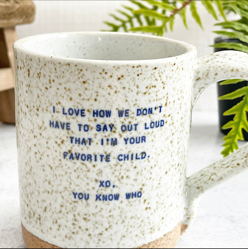 Quote Mug - (Child) Your Favorite Child