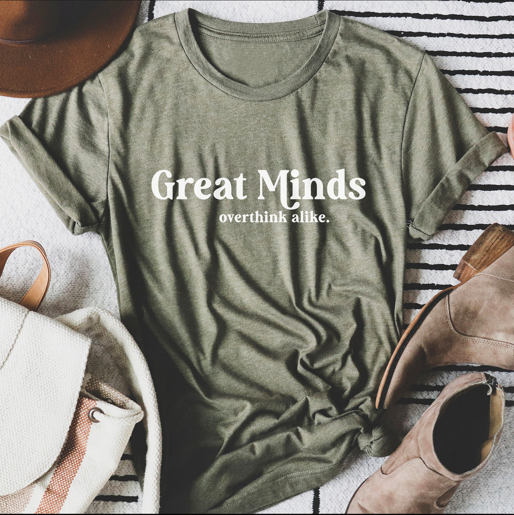 Great Minds Overthink T-shirt