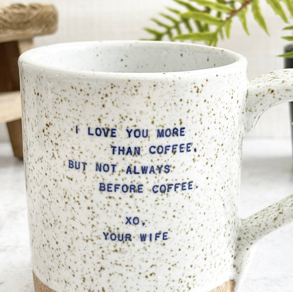 Quote Mug - (Wife) Love You More Than Coffee